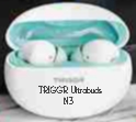 TRIGGR Ultrabuds N3 Earbuds: Top Features, Specs & Price in 2025